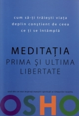 Meditatia - prima si ultima libertate